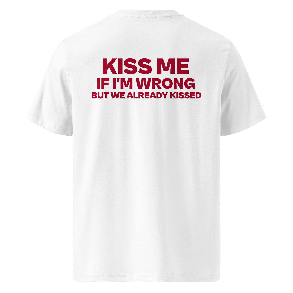 Back view of the white KYNVRO Kiss Me If I’m Wrong graphic T-shirt